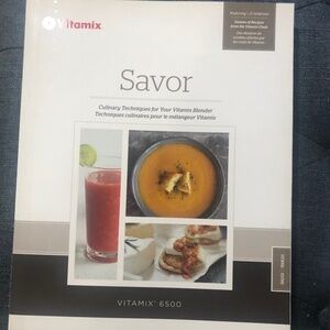 Savor recipe book Culinary techniques for your Vitamix Blender softcover